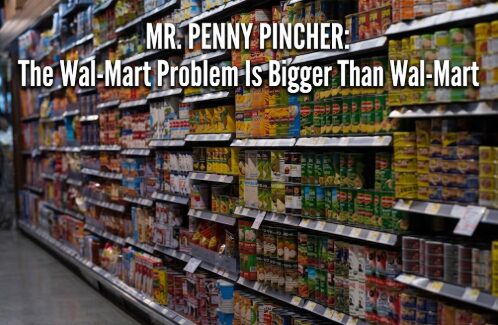 Mr. Penny Pincher: The Wal-Mart Problem Is Bigger Than Wal-Mart